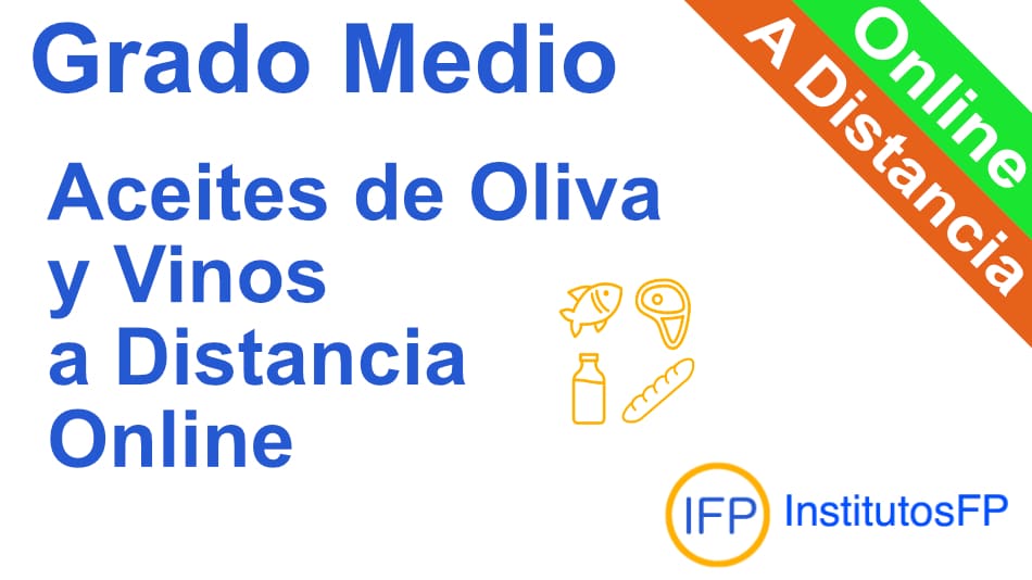 Grado Medio Aceites de Oliva y Vinos a Distancia Online